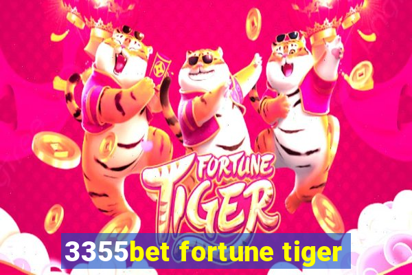 3355bet fortune tiger